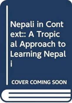 Paperback Nepali in Context:: A Tropical Approach to Learning Nepali Book