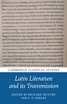 Latin Literature and Its Transmission - Book  of the Cambridge Classical Studies