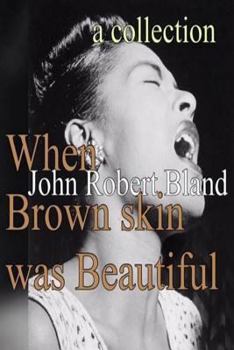 Paperback When Brown Skin was Beautiful Book