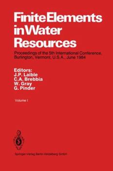 Paperback Finite Elements in Water Resources: Proceedings of the 5th International Conference, Burlington, Vermont, U.S.A., June 1984 Book