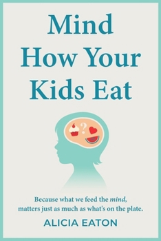 Paperback Mind How Your Kids Eat Book