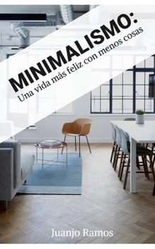 Paperback Minimalismo: una vida más feliz con menos cosas [Spanish] Book