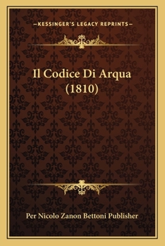 Paperback Il Codice Di Arqua (1810) [Italian] Book