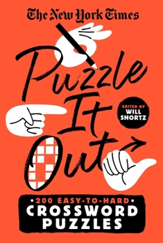Paperback The New York Times Puzzle It Out: 200 Easy to Hard Crossword Puzzles Book