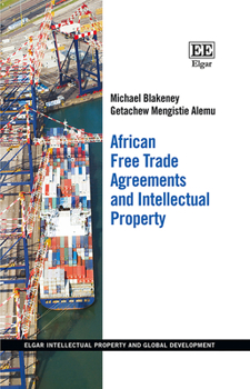 Hardcover African Free Trade Agreements and Intellectual Property Book