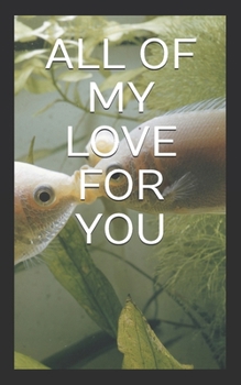 Paperback All of My Love for You Book