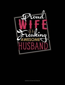 Proud Wife Of A Freaking Awesome Husband: Genkouyoushi Notebook