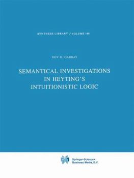 Paperback Semantical Investigations in Heyting's Intuitionistic Logic Book