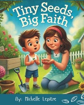 Paperback Tiny Seeds, Big Faith Book