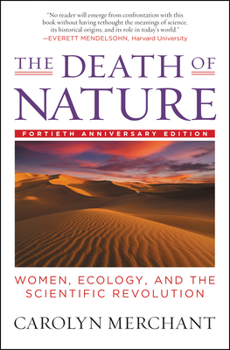 Paperback The Death of Nature: Women, Ecology, and the Scientific Revolution Book