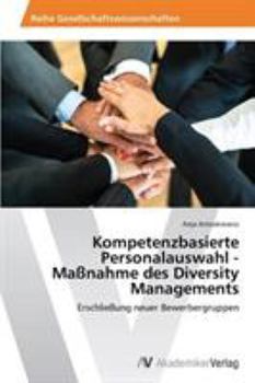 Paperback Kompetenzbasierte Personalauswahl - Maßnahme des Diversity Managements [German] Book