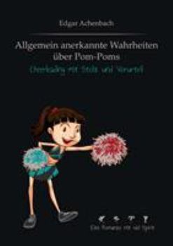 Paperback Allgemein anerkannte Wahrheiten über Pom-Poms: Cheerleading mit Stolz und Vorurteil [German] Book