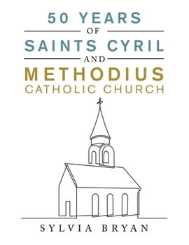 Paperback 50 Years of Saints Cyril and Methodius Catholic Church Book