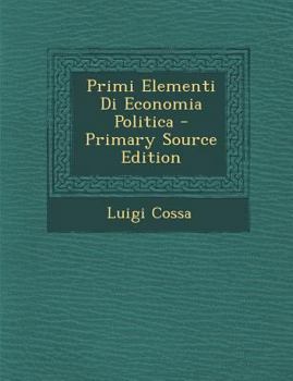 Paperback Primi Elementi Di Economia Politica [Italian] Book