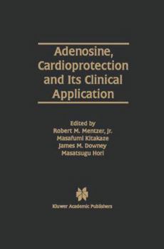 Paperback Adenosine, Cardioprotection and Its Clinical Application Book