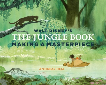 Hardcover Walt Disney's the Jungle Book: Making a Masterpiece [Walt Disney Family Museum] Book