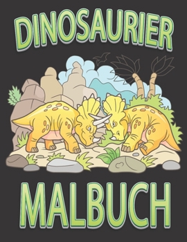 Paperback Dinosaurier Malbuch: Das große Dino Malbuch für Kinder mit über 50 tollen Motiven [German] Book