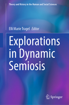 Hardcover Explorations in Dynamic Semiosis Book