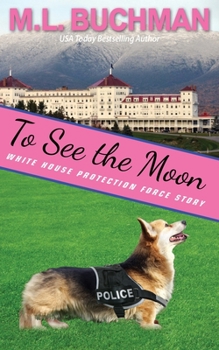 Paperback To See the Moon: a Secret Service Dog romance story Book