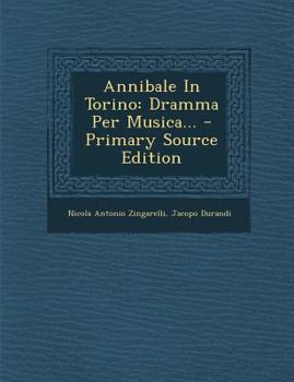 Paperback Annibale in Torino: Dramma Per Musica... [Italian] Book