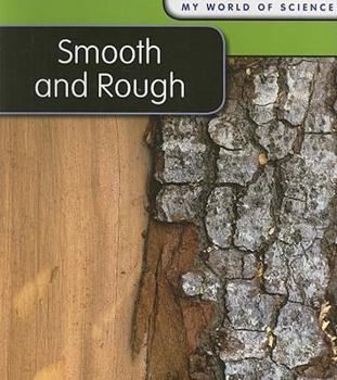 Paperback Smooth and Rough (My World of Science) Book