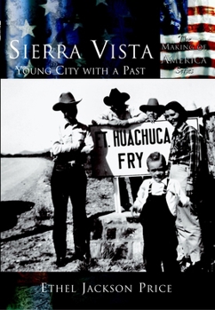 Sierra  Young City with a Past   (AZ)  (Making of America Series)