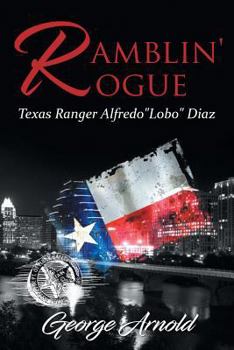 Paperback Ramblin' Rogue: Alfredo Lobo Diaz Book