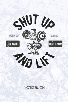 Paperback Shut Up And Lift: Muskelmann Notizbuch A5 Kariert - Kraftsportler Heft - Fitness Notizheft 120 Seiten KARO - Fitness Hobby Notizblock Fi [German] Book