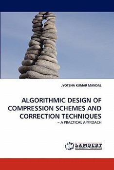 Paperback Algorithmic Design of Compression Schemes and Correction Techniques Book