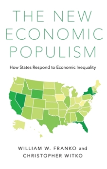 Hardcover The New Economic Populism: How States Respond to Economic Inequality Book