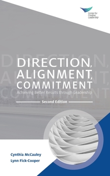 Paperback Direction, Alignment, Commitment: Achieving Better Results through Leadership, Second Edition Book