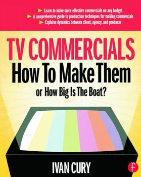 Paperback TV Commercials: How to Make Them: or, How Big is the Boat? Book