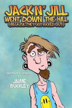 Paperback Jack n' Jill Went Down The Hill: (because they got kicked out) Book