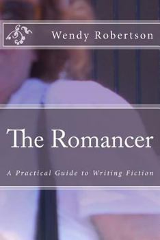 Paperback The Romancer: A Practical Guide to Writing Fiction Book