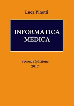 Paperback Informatica Medica: Seconda Edizione [Italian] Book