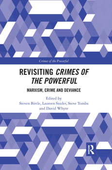 Paperback Revisiting Crimes of the Powerful: Marxism, Crime and Deviance Book