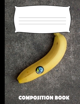 Paperback Composition Book: Banana Composition Wide Ruled Book