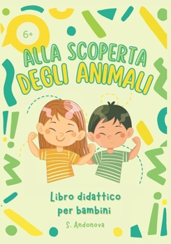 Paperback Alla Scoperta Degli Animali: Libro didattico per bambini [Italian] Book
