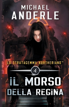 Il Morso della Regina (Lo Stratagemma Kurtheriano™) (Italian Edition)