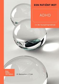 Paperback Een Patient Met ADHD: In de Huisartspraktijk [Dutch] Book