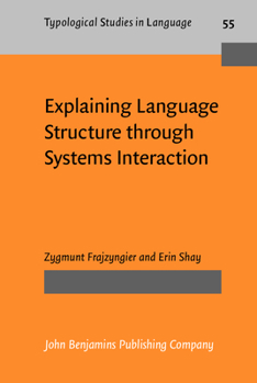 Hardcover Explaining Language Structure Through Systems Interaction Book
