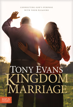 Hardcover Kingdom Marriage: Connecting God's Purpose with Your Pleasure Book