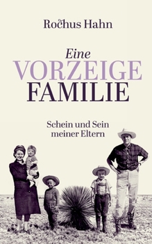 Paperback Eine Vorzeigefamilie: Schein und Sein meiner Eltern [German] Book
