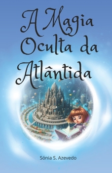 A Magia Oculta de Atlântida (Portuguese Edition)
