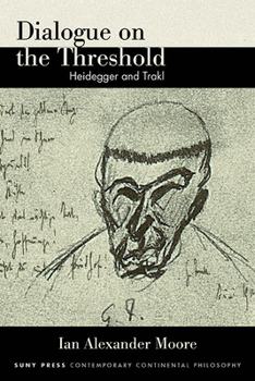 Paperback Dialogue on the Threshold: Heidegger and Trakl Book