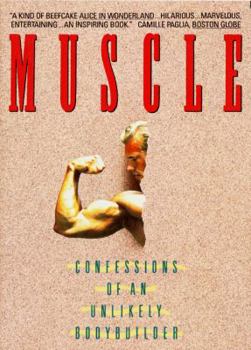 Paperback Muscle: Confessions of an Unlikely Bodybuilder Book