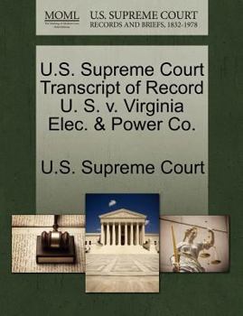 Paperback U.S. Supreme Court Transcript of Record U. S. V. Virginia Elec. & Power Co. Book