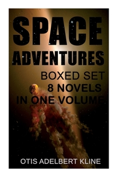 Paperback SPACE ADVENTURES Boxed Set - 8 Novels in One Volume: Science-Fantasy Collection, Including The Complete Venus Trilogy, The Swordsman of Mars, The Outl Book