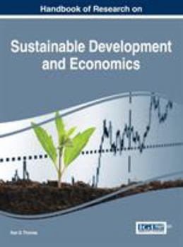 Hardcover Handbook of Research on Sustainable Development and Economics Book