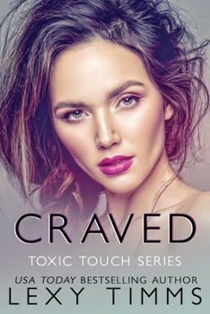 Craved - Book #5 of the Toxic Touch